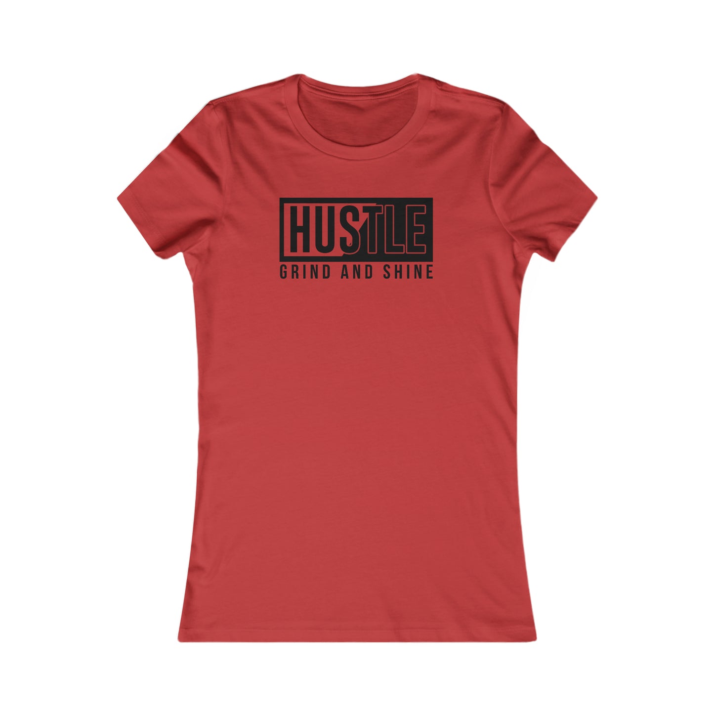 Hustle Grind and Shine -  Women's Tee