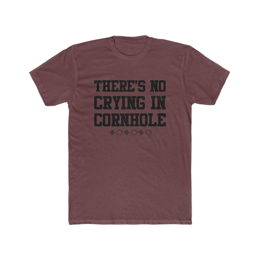 There's No Crying In Cornhole- Men's Cotton Crew T-Shirt