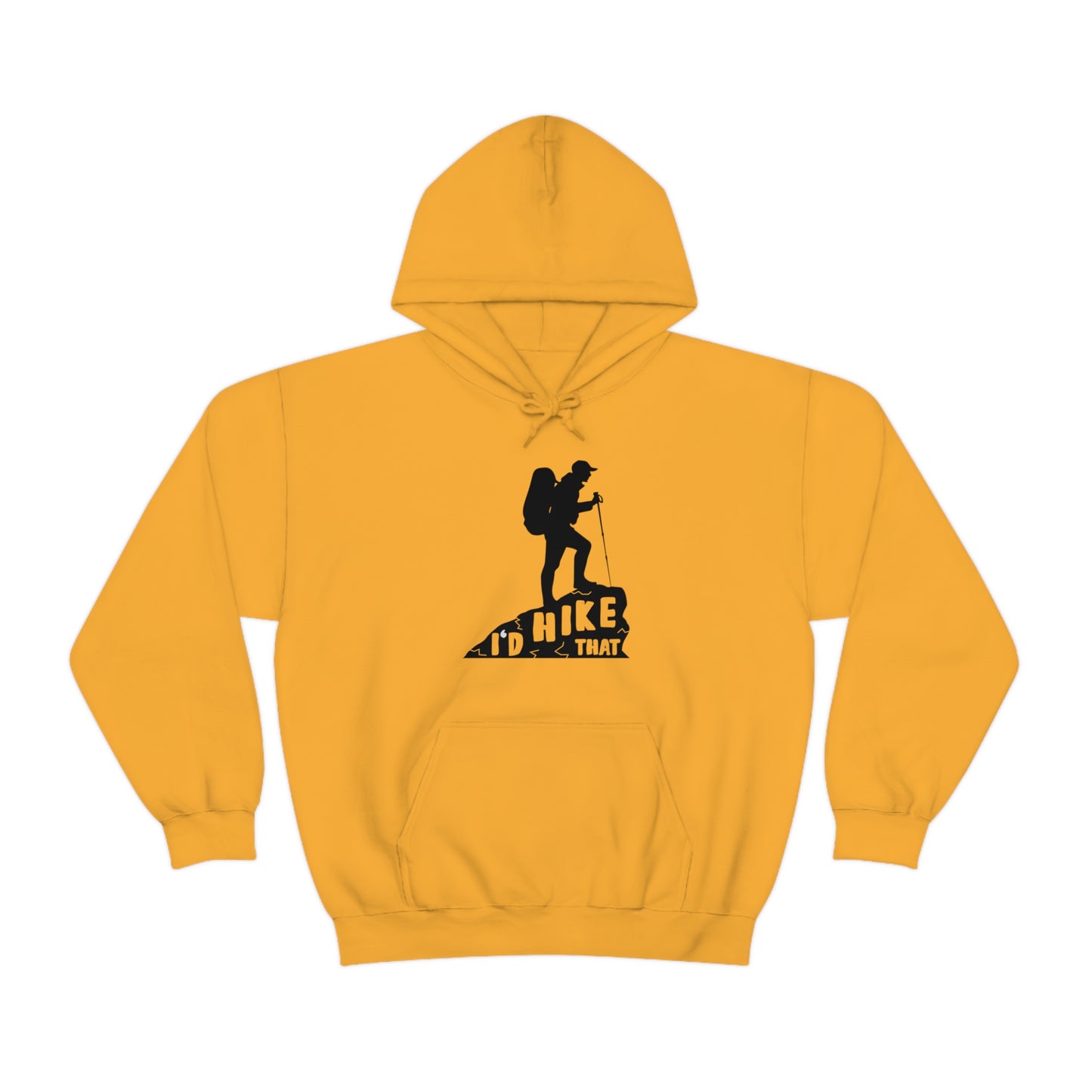 I'd Hike That - Unisex  Hooded Sweatshirt