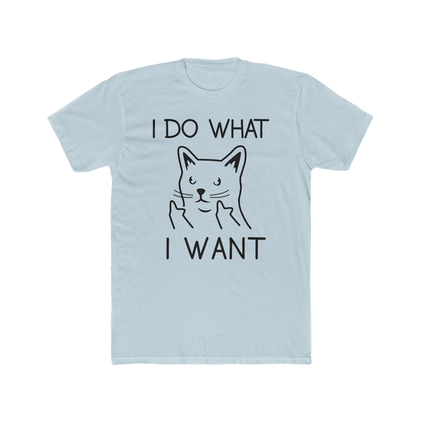 I Do What I Want - Cat - Men's Cotton Crew Tee