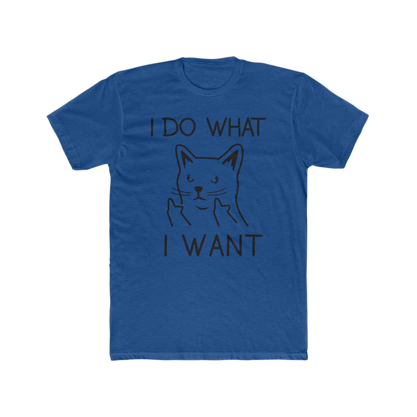 I Do What I Want - Cat - Men's Cotton Crew Tee