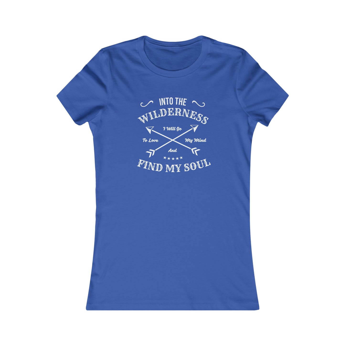 Into The Wilderness I Will Go...  -  Women's Tee