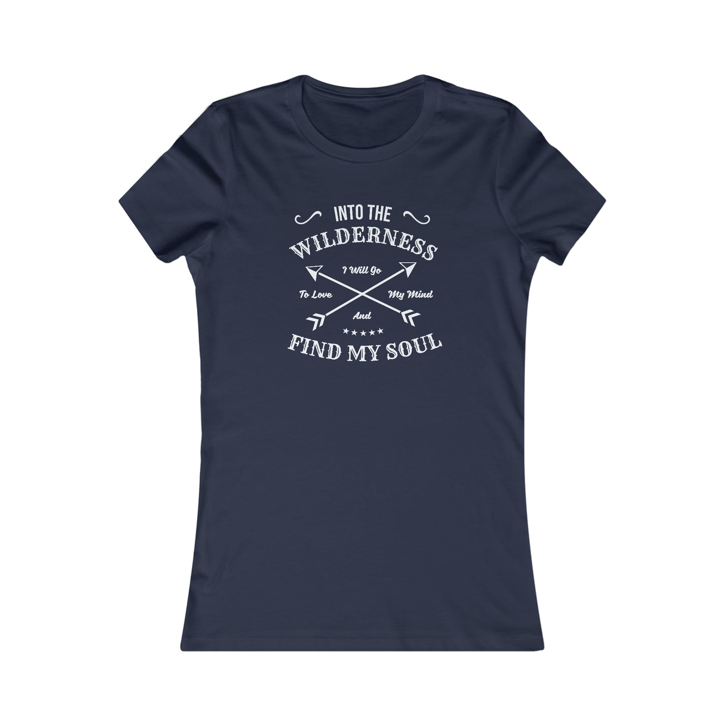 Into The Wilderness I Will Go...  -  Women's Tee