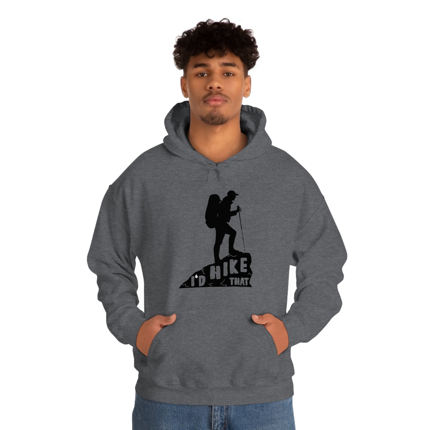 I'd Hike That - Unisex  Hooded Sweatshirt