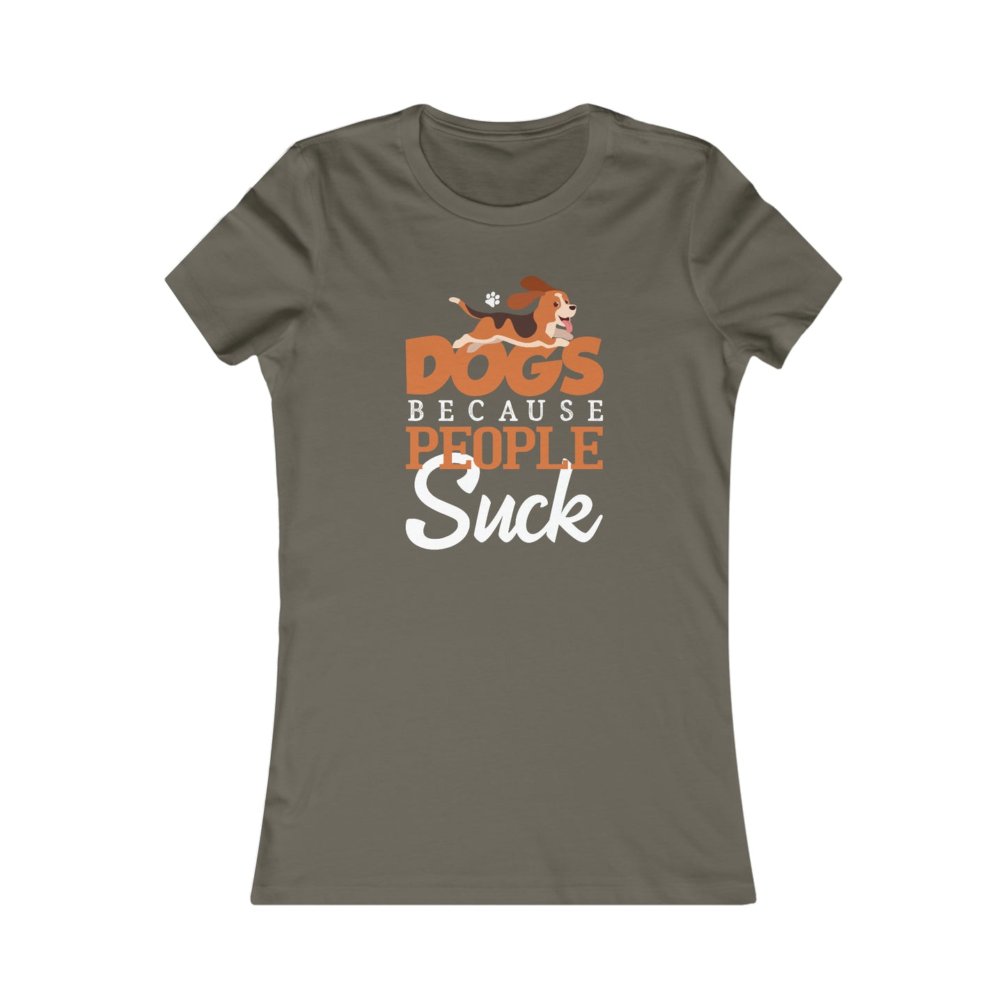 Dogs Because People Suck - Women's Tee