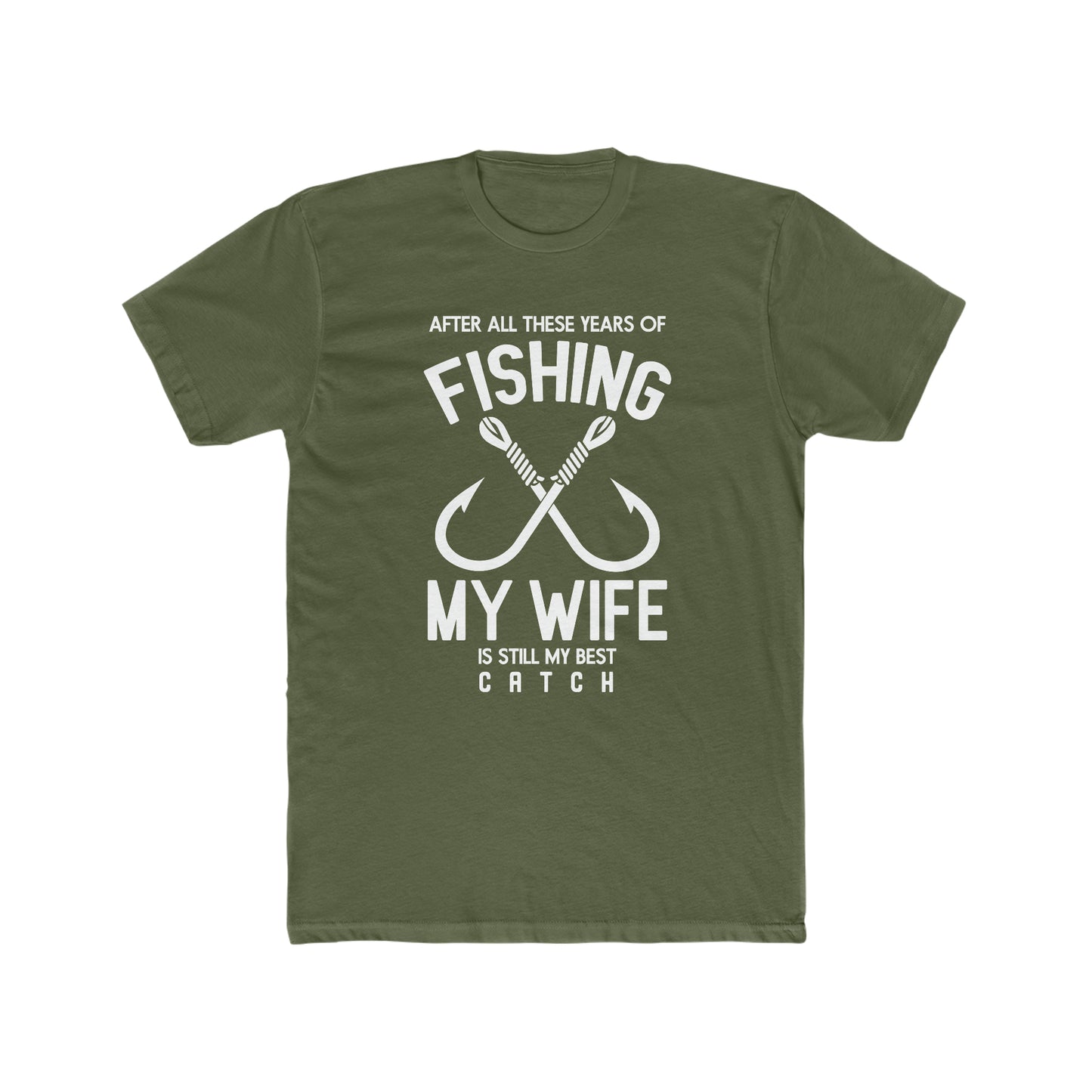 My Wife Is My Best Catch -  Men's Cotton Crew Tee