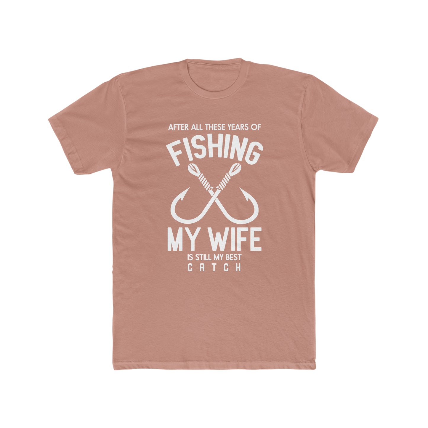 My Wife Is My Best Catch -  Men's Cotton Crew Tee