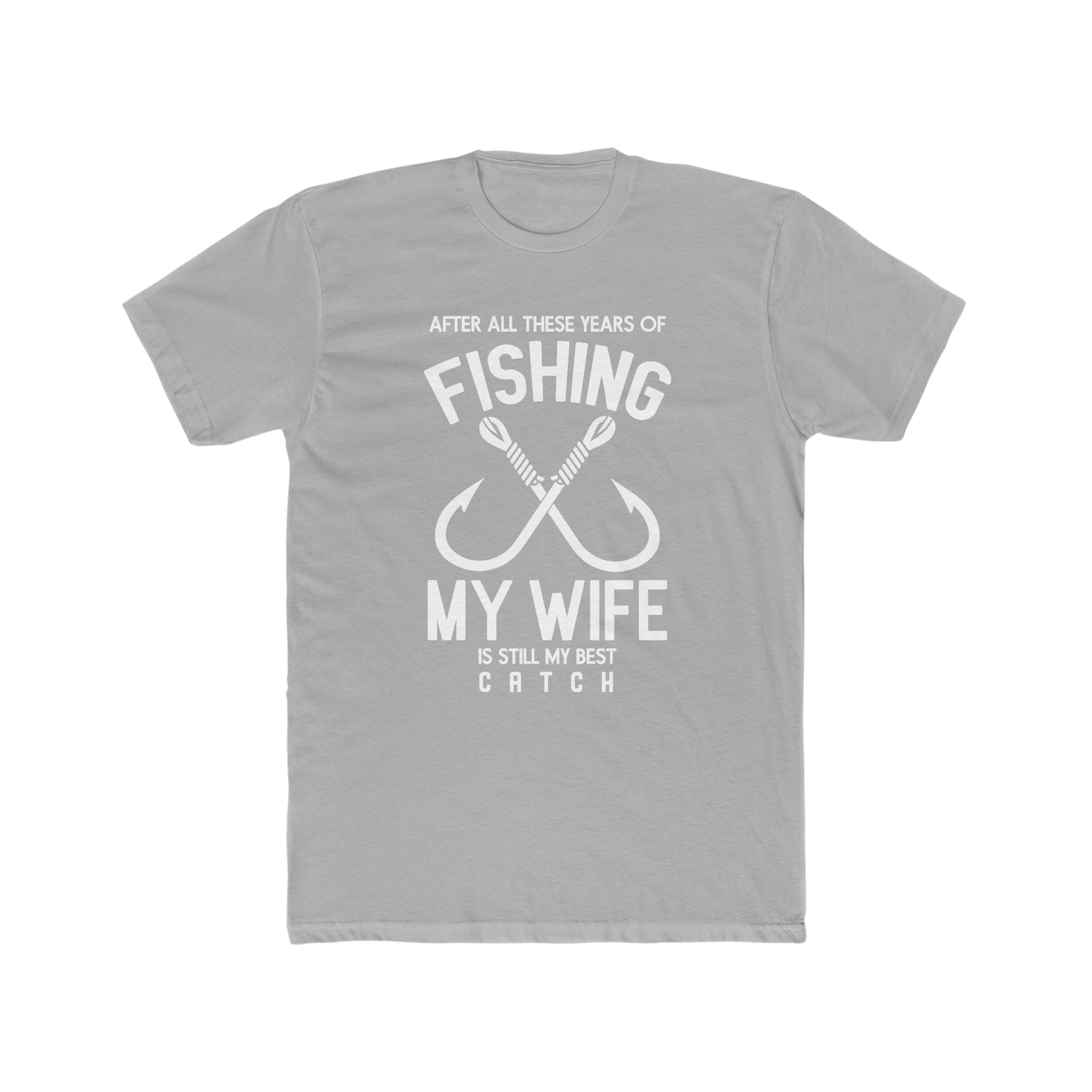 My Wife Is My Best Catch -  Men's Cotton Crew Tee