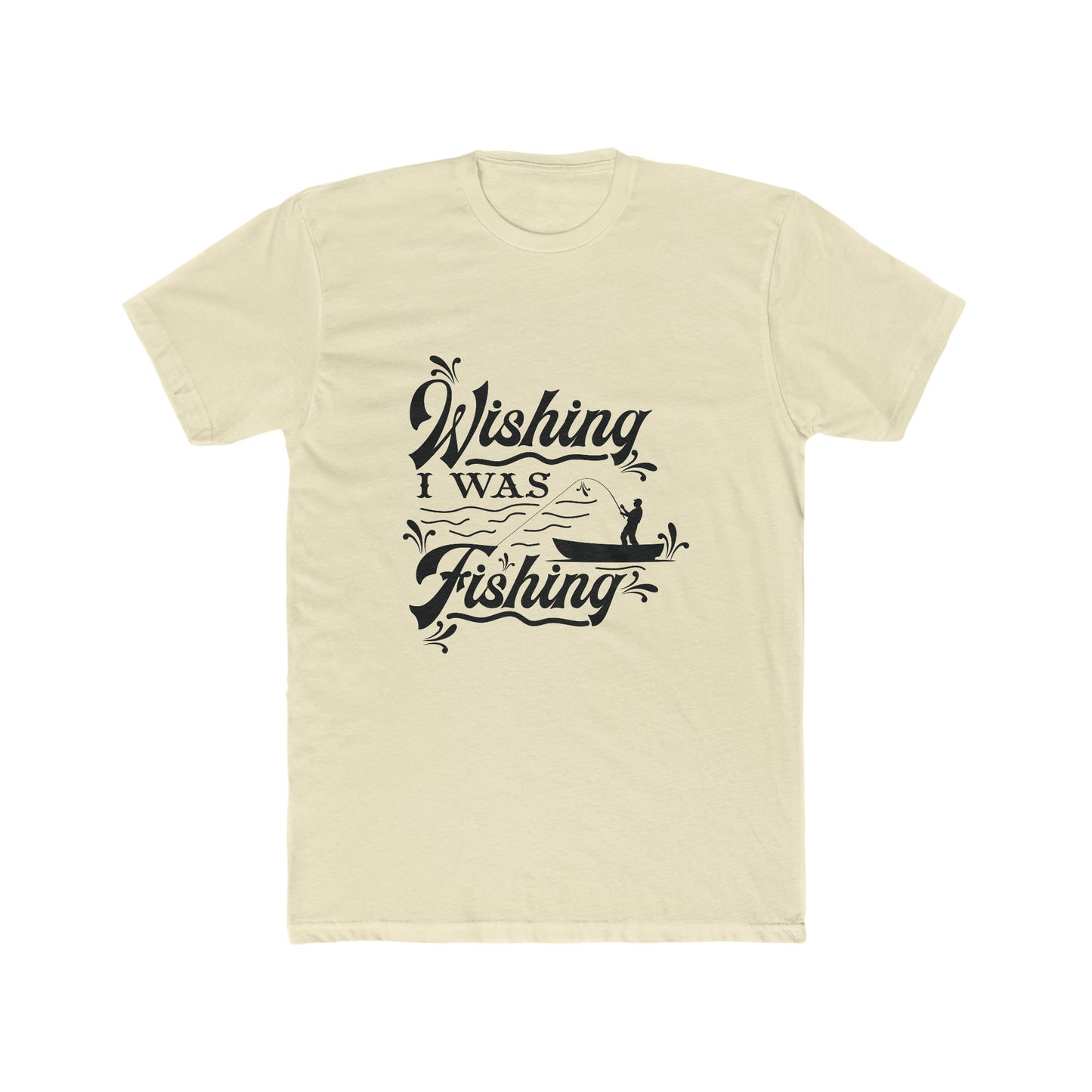 Wishing I Was Fishing -  Men's Cotton Crew Tee