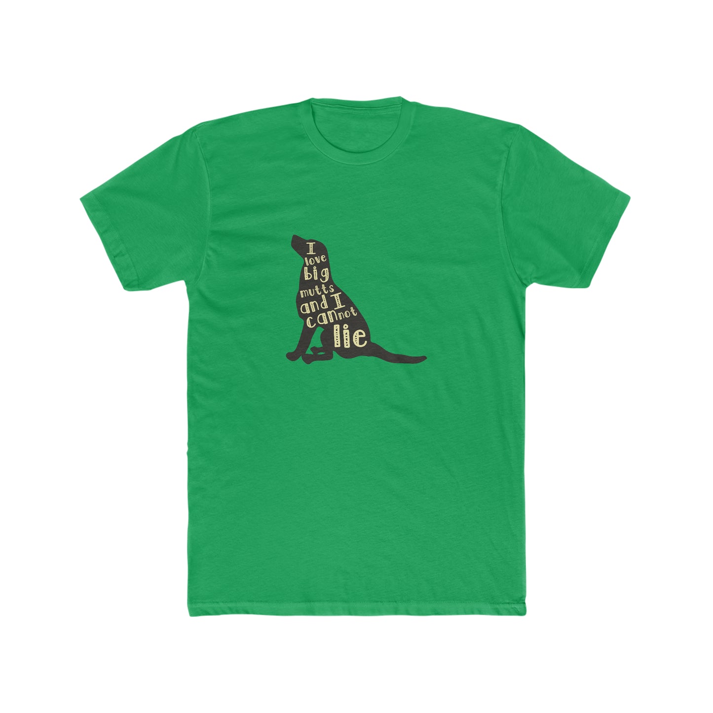 I Love Big Mutts and I Cannot Lie -  Men's Cotton Crew Tee