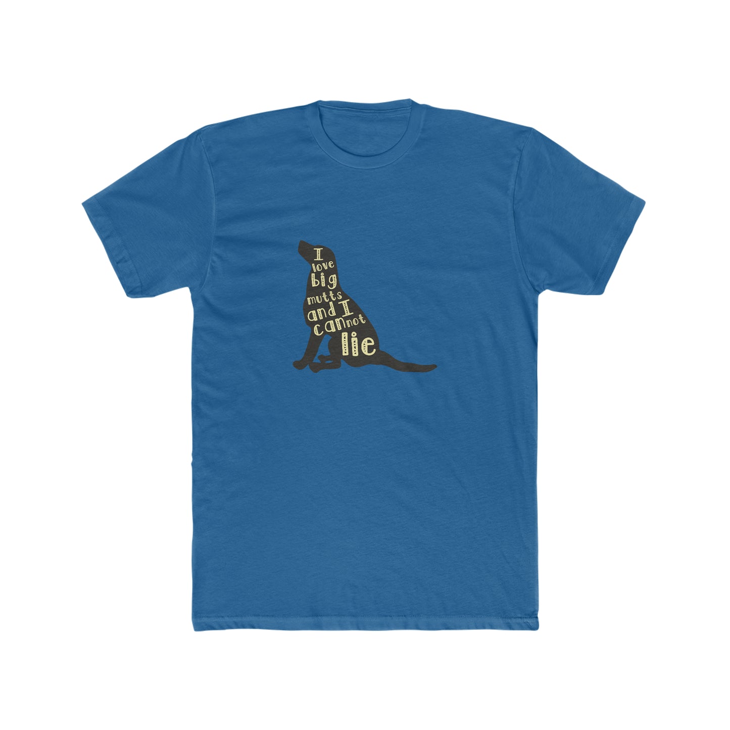 I Love Big Mutts and I Cannot Lie -  Men's Cotton Crew Tee