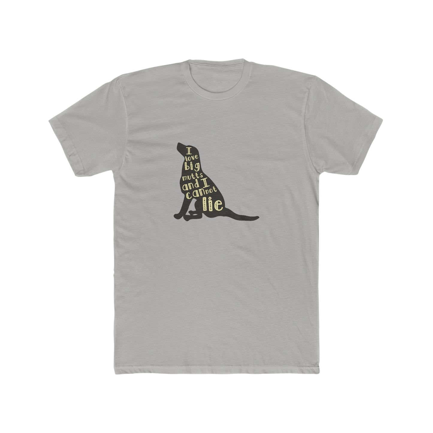 I Love Big Mutts and I Cannot Lie -  Men's Cotton Crew Tee