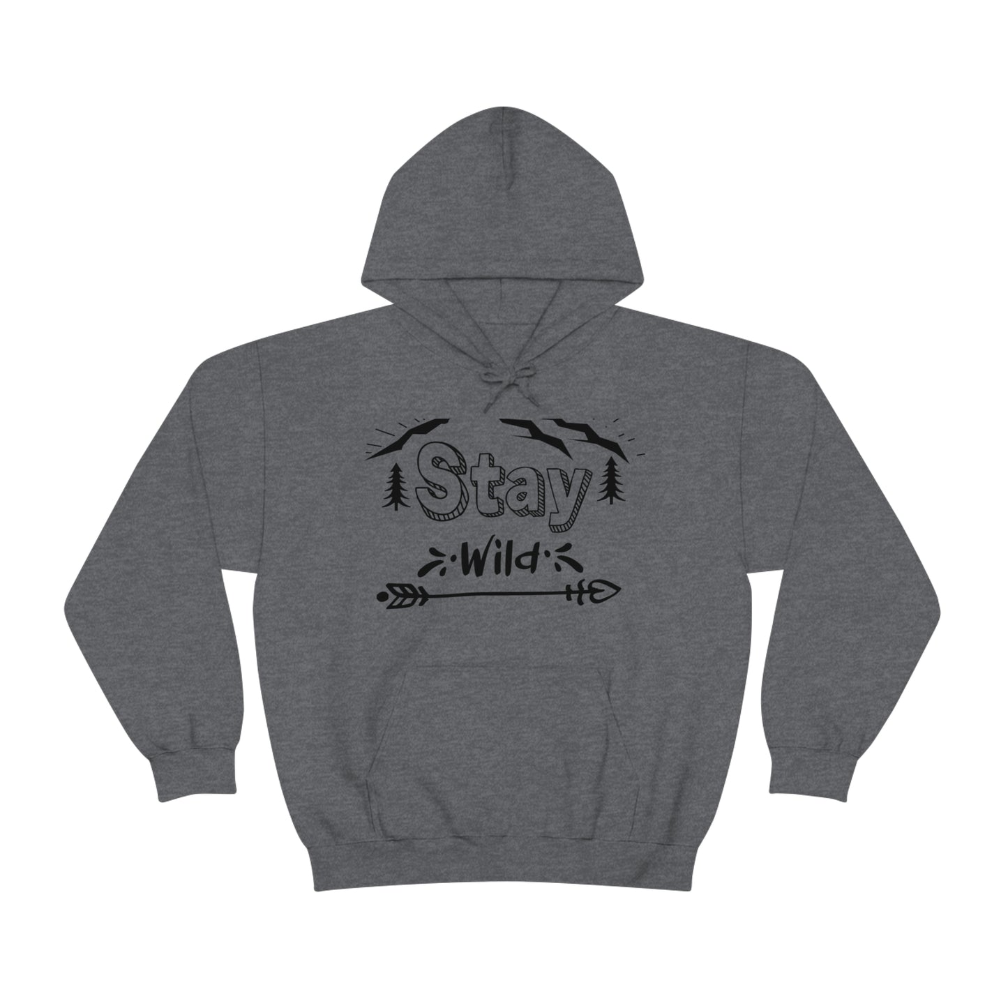 Stay Wild - Unisex  Hooded Sweatshirt