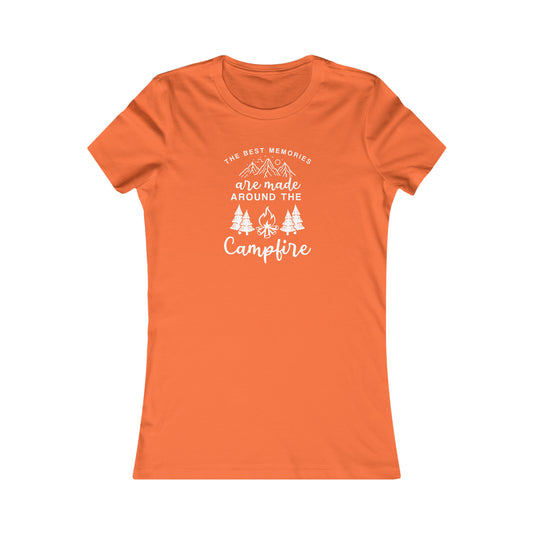 The Best Memories Are Made Around The Campfire  -  Women's Tee