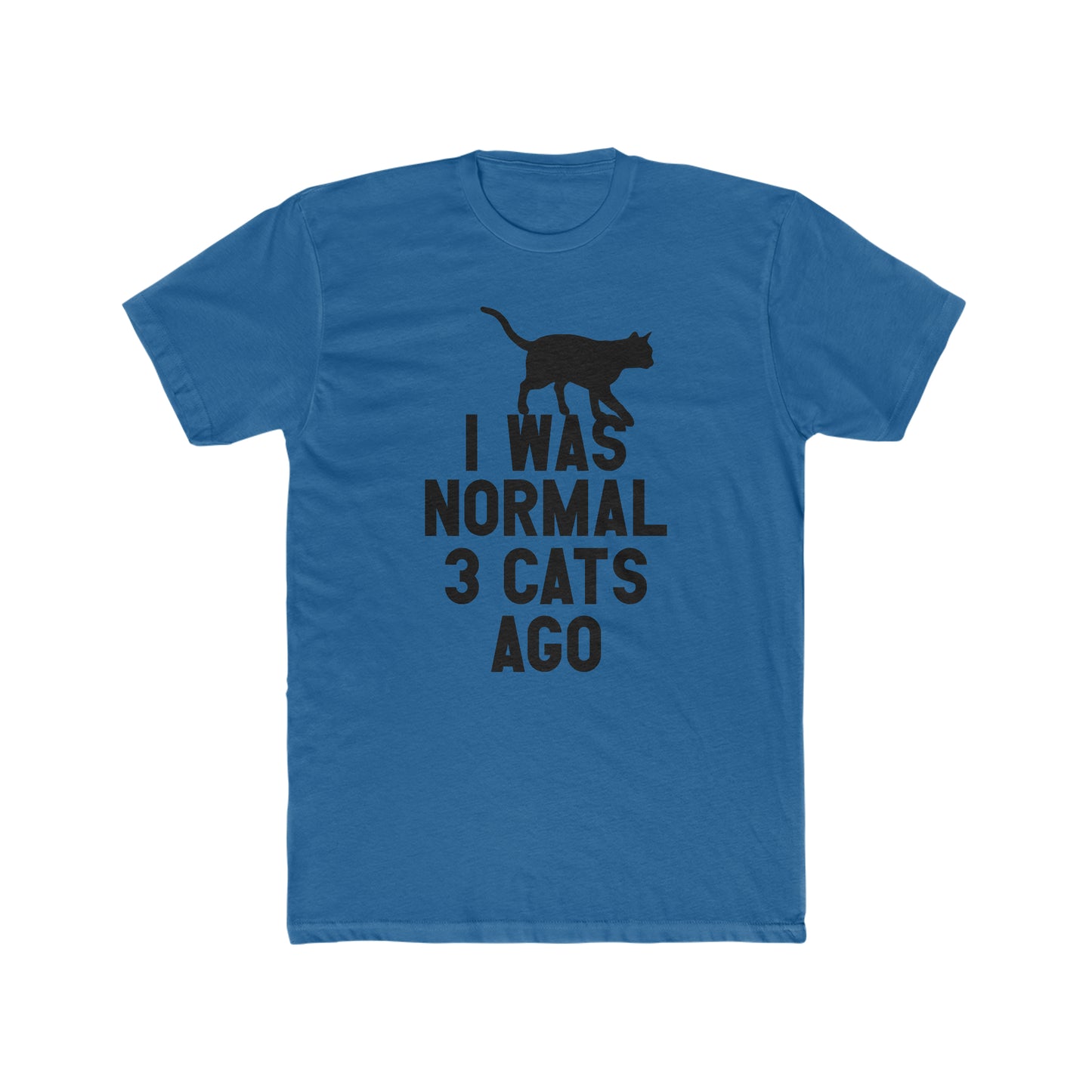 I Was Normal Three Cats Ago -  Men's Cotton Crew Tee