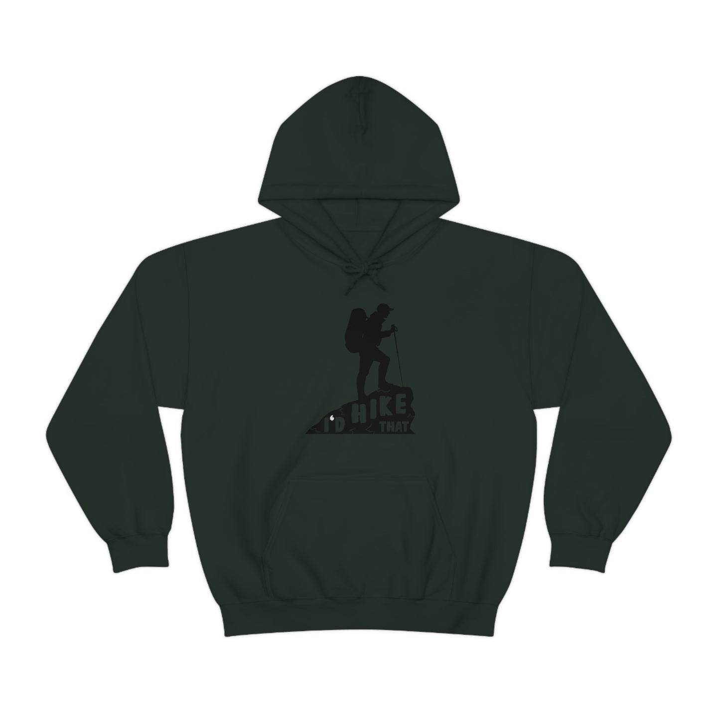 I'd Hike That - Unisex  Hooded Sweatshirt