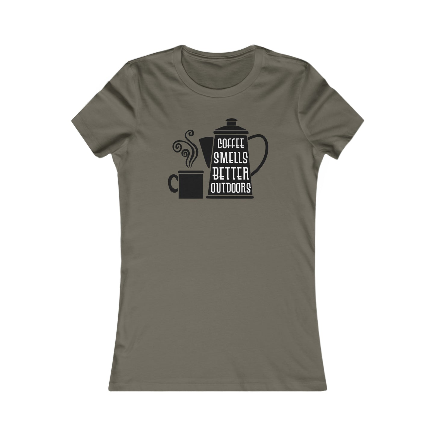 Coffee Smells Better Outside -  Women's Tee