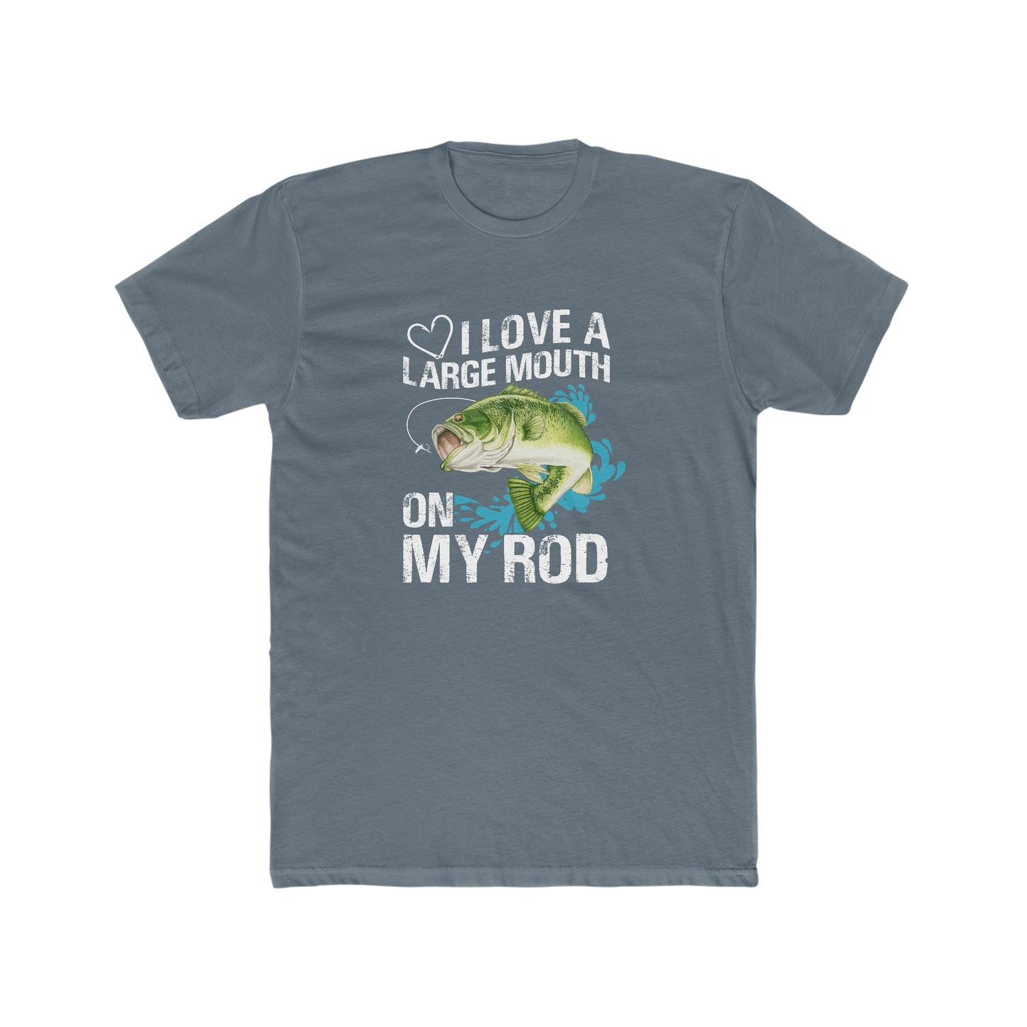 I Love A Large Mouth On My Rod -  Men's Cotton Crew Tee