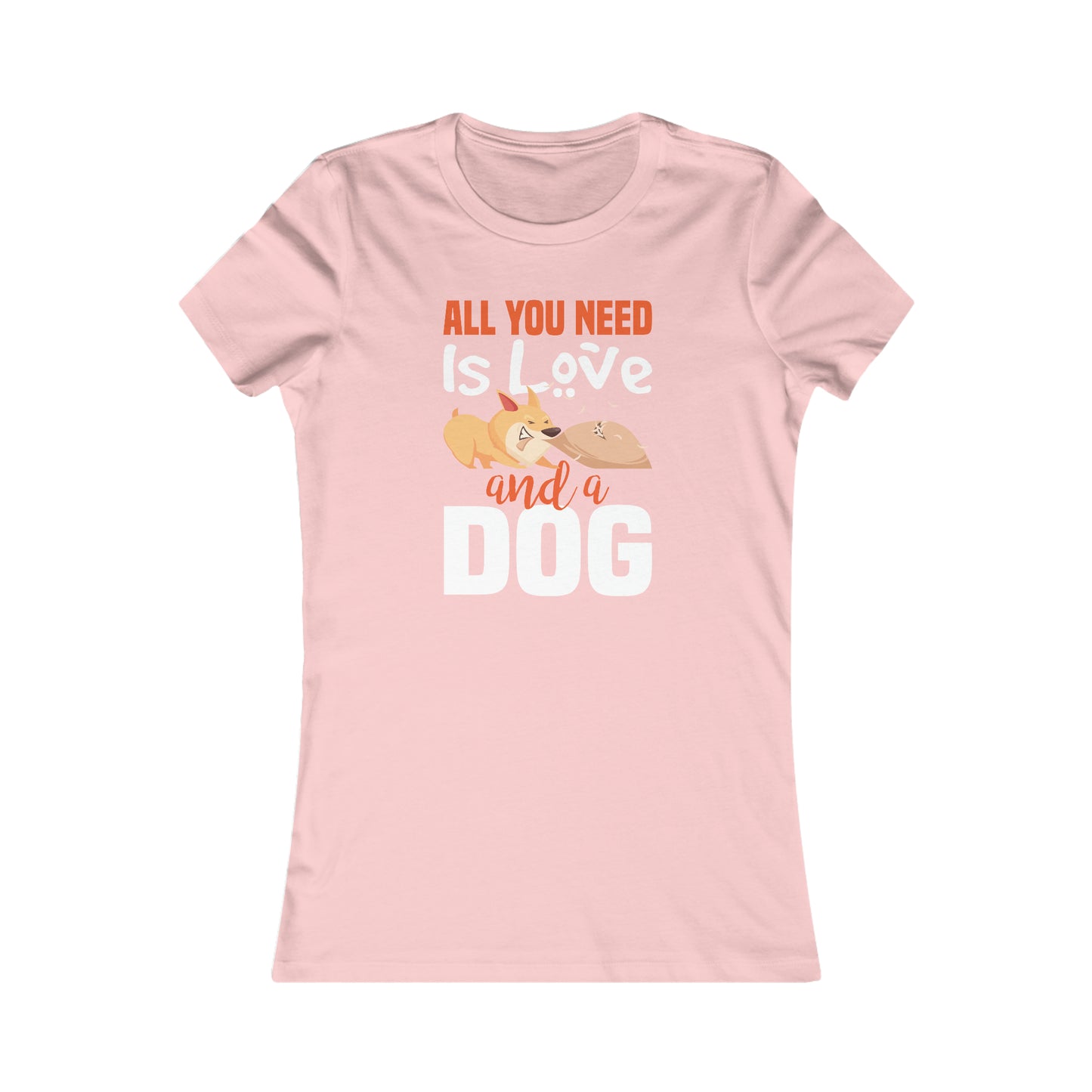 All You Need Is Love And A Dog - Women's Tee