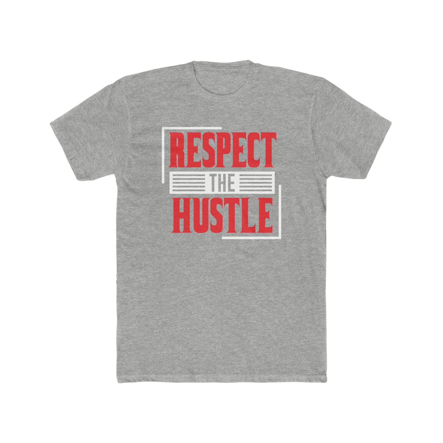 Respect The Hustle -  Men's Cotton Crew Tee