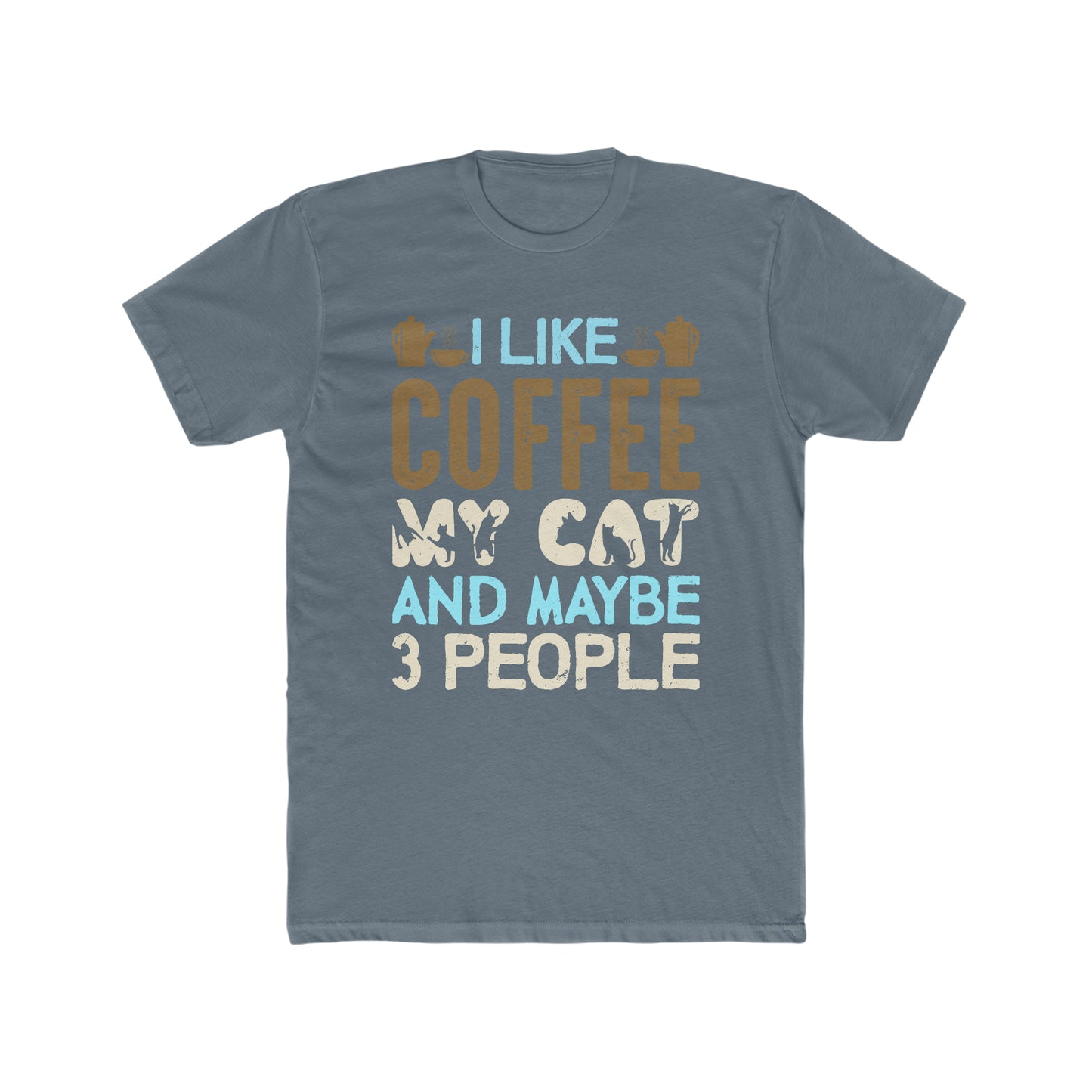 I Like Coffee, My Cat and Maybe 3 People -  Men's Cotton Crew Tee