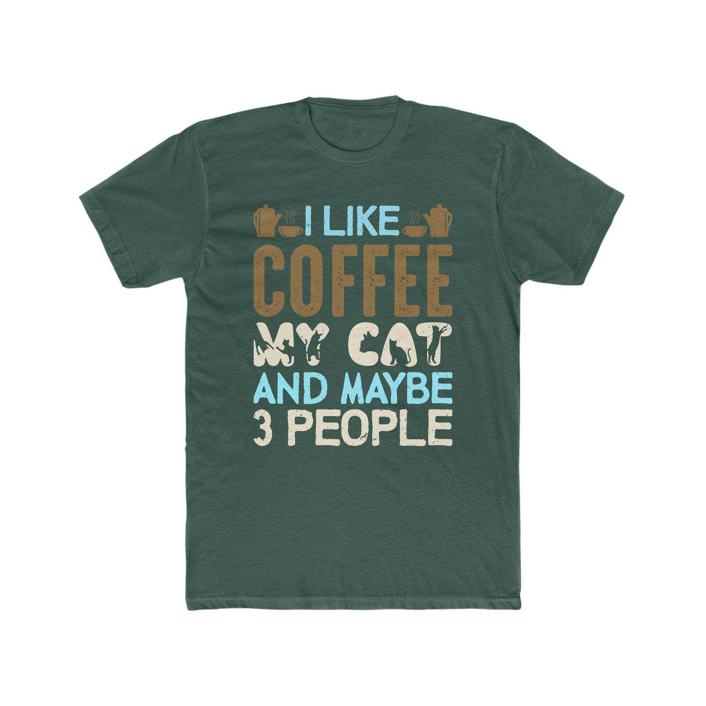 I Like Coffee, My Cat and Maybe 3 People -  Men's Cotton Crew Tee