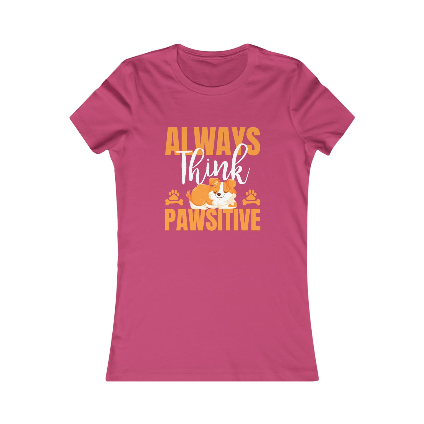 Always Think Pawsitive - Women's Tee