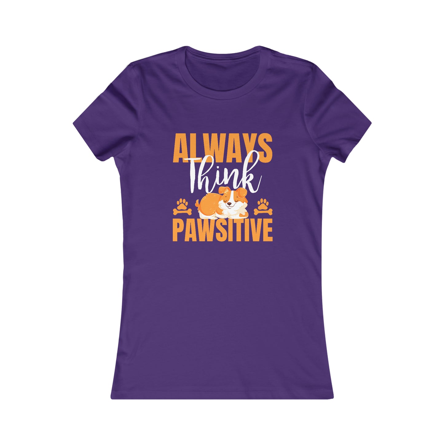 Always Think Pawsitive - Women's Tee