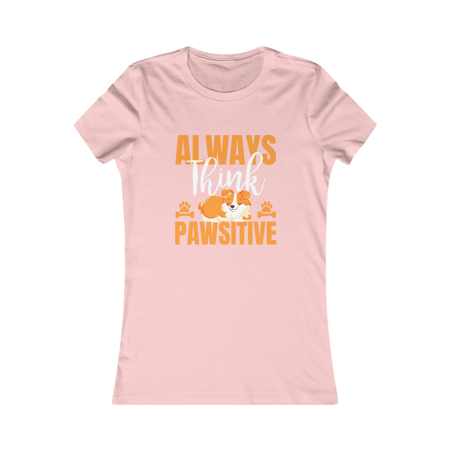 Always Think Pawsitive - Women's Tee