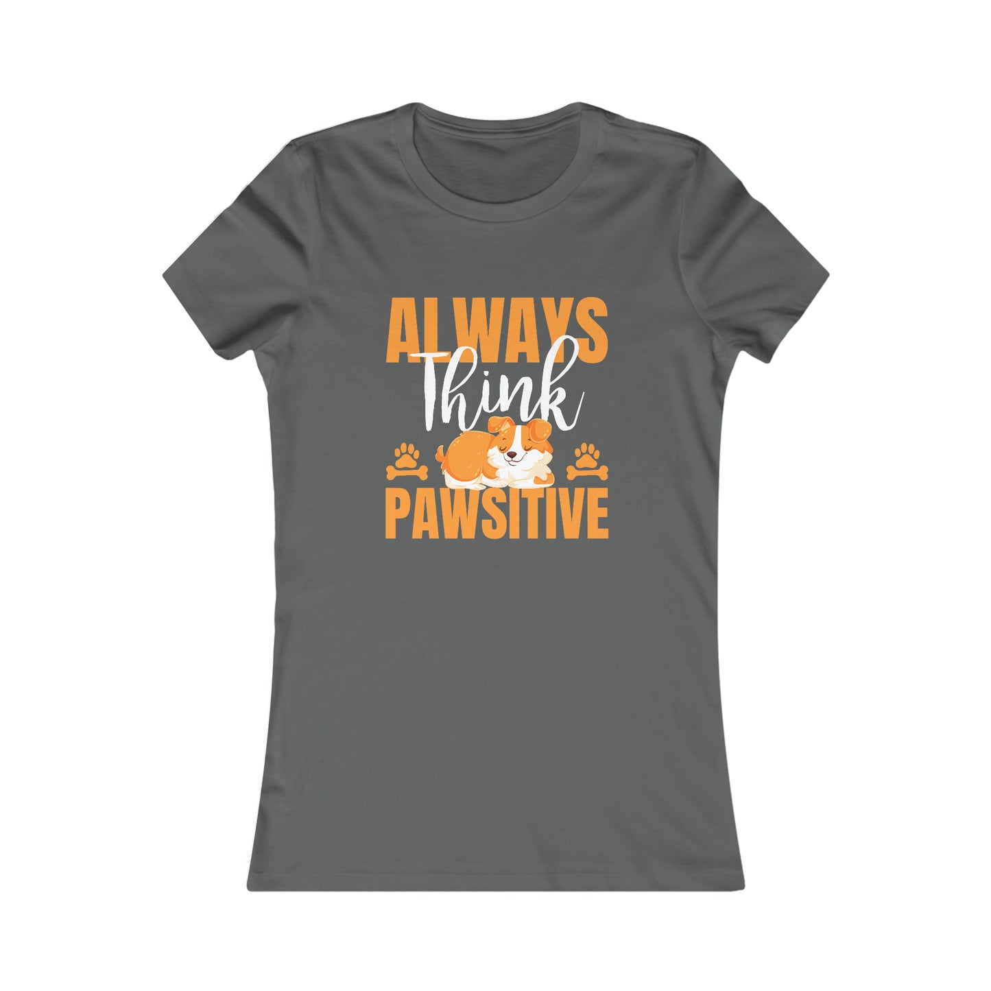 Always Think Pawsitive - Women's Tee