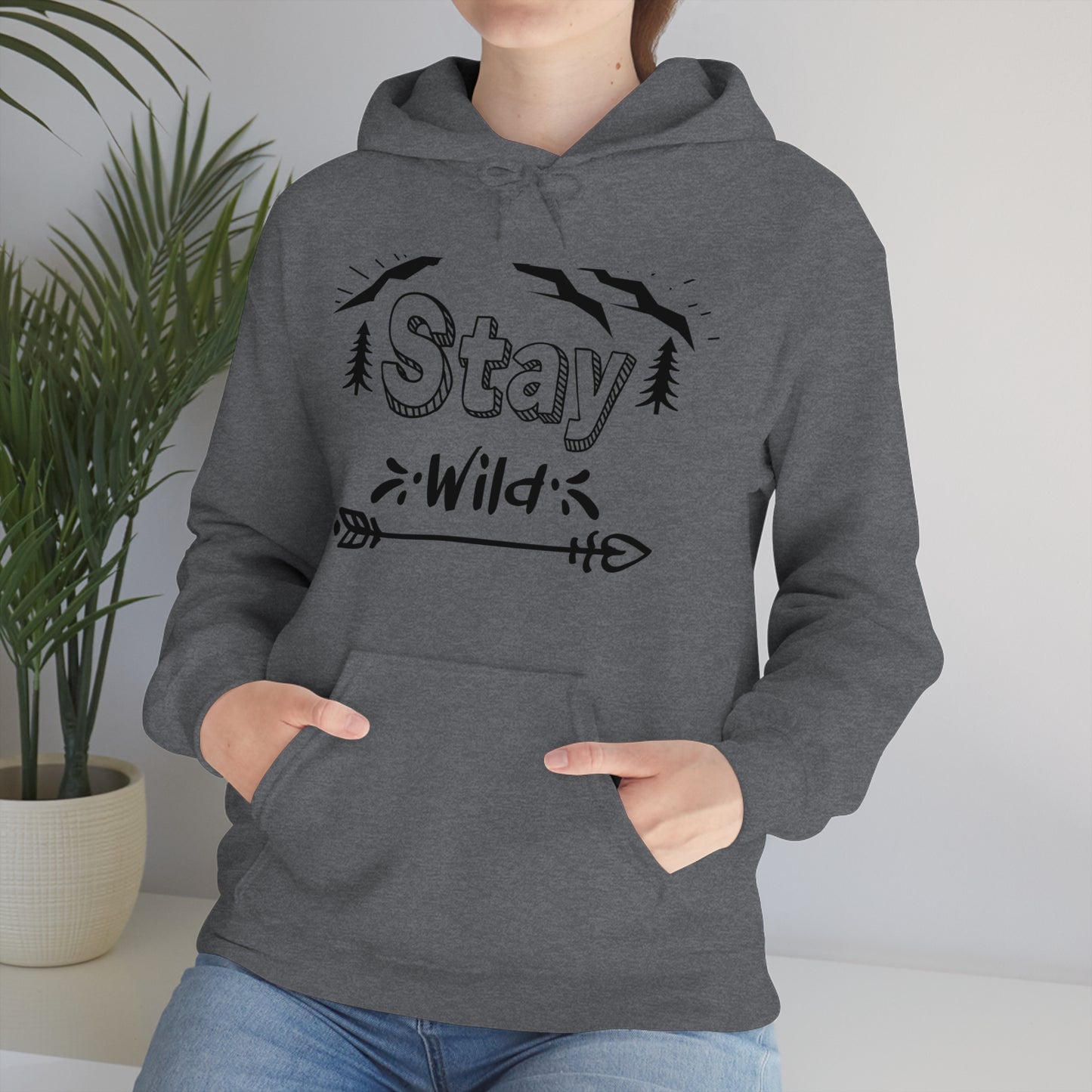 Stay Wild - Unisex  Hooded Sweatshirt