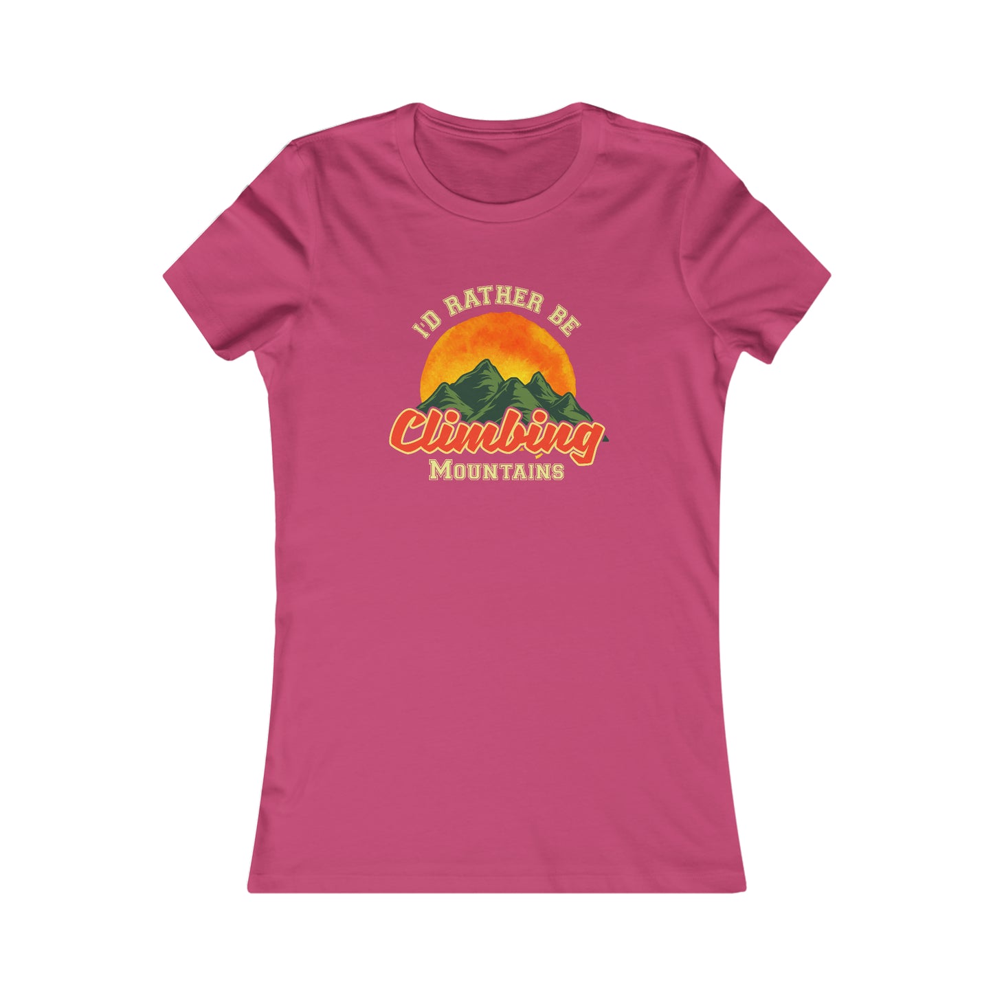 I Would Rather Be Climbing Mountains  -  Women's Tee