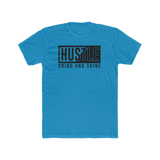 Hustle Grind and Shine -  Men's Cotton Crew Tee