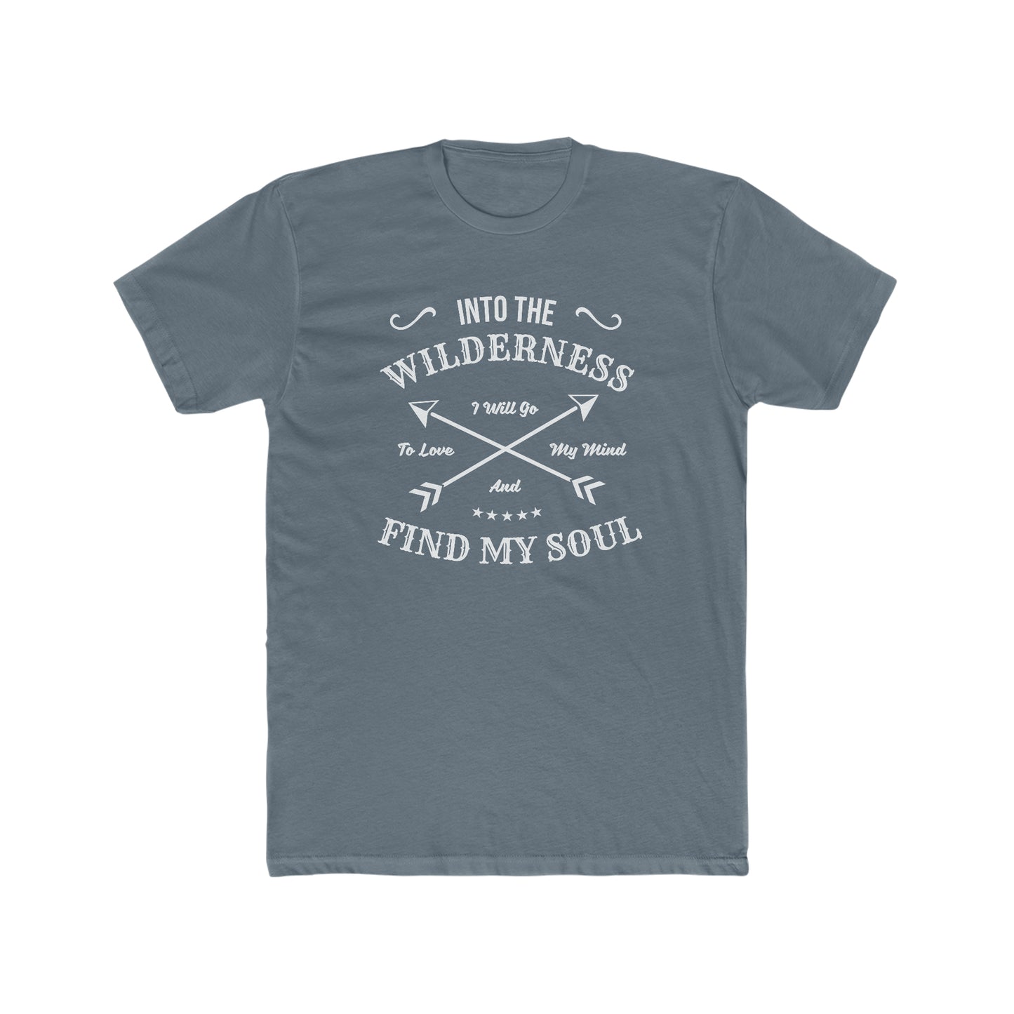 Into The Wilderness I Will Go... -  Men's Cotton Crew Tee