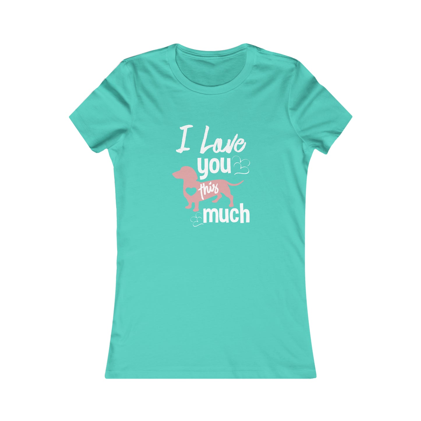 I Love You This Much - Women's Tee