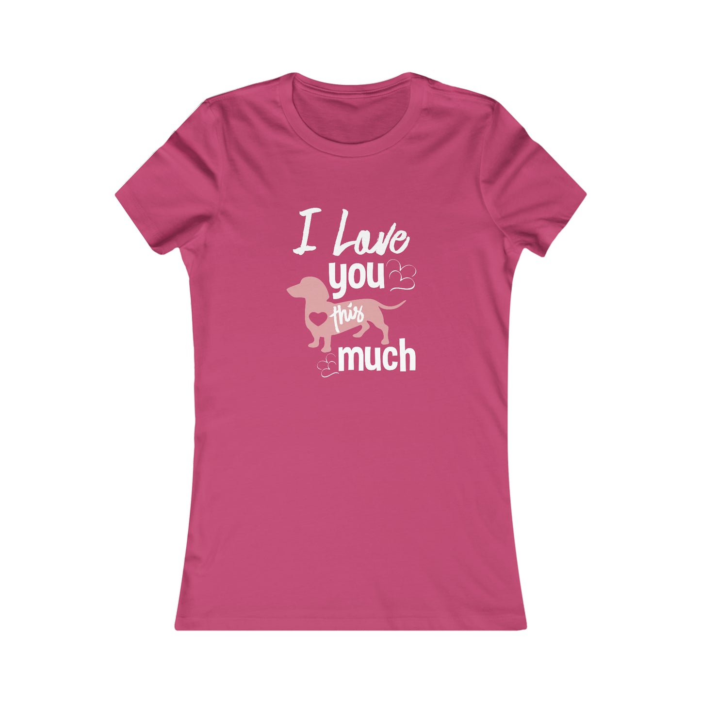 I Love You This Much - Women's Tee