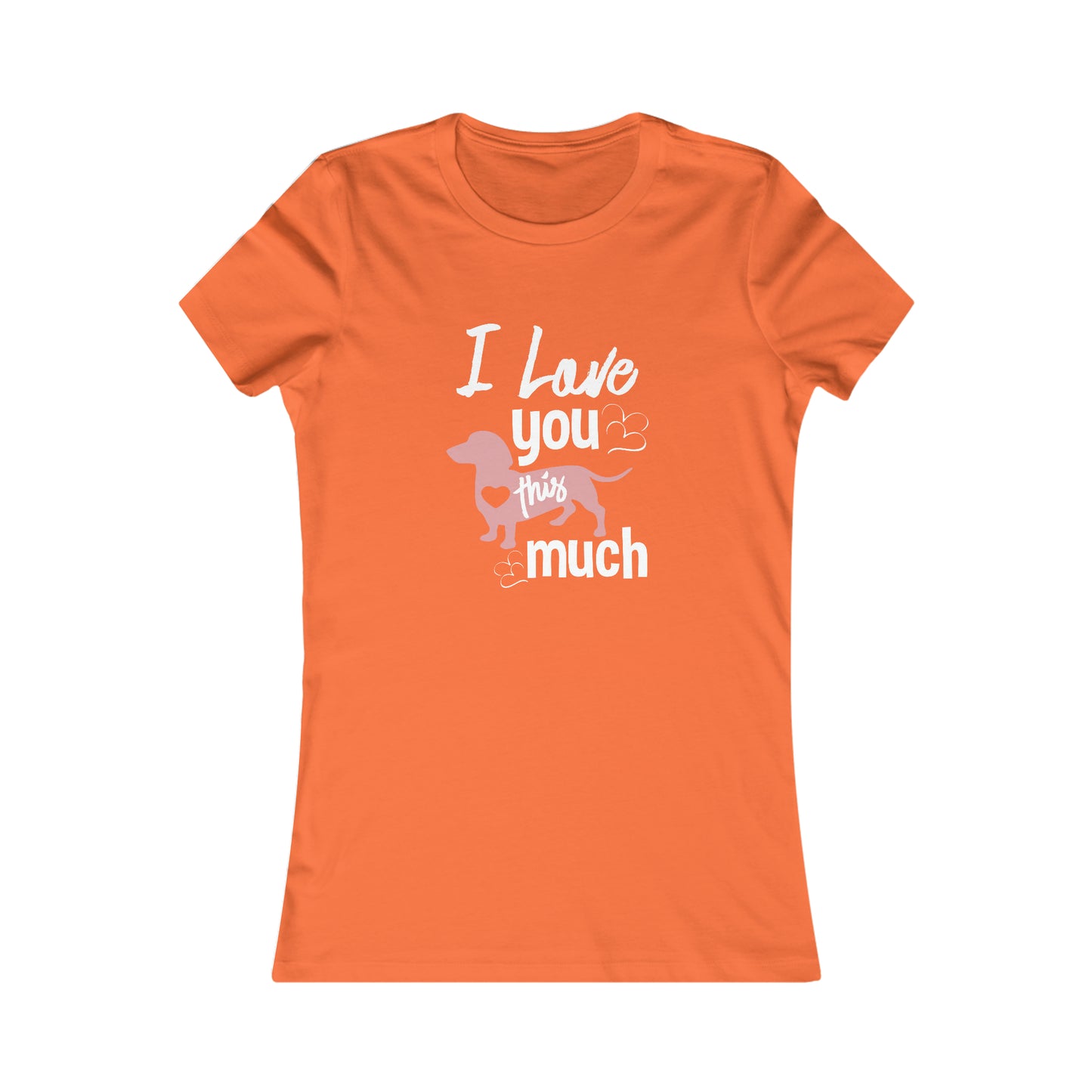 I Love You This Much - Women's Tee