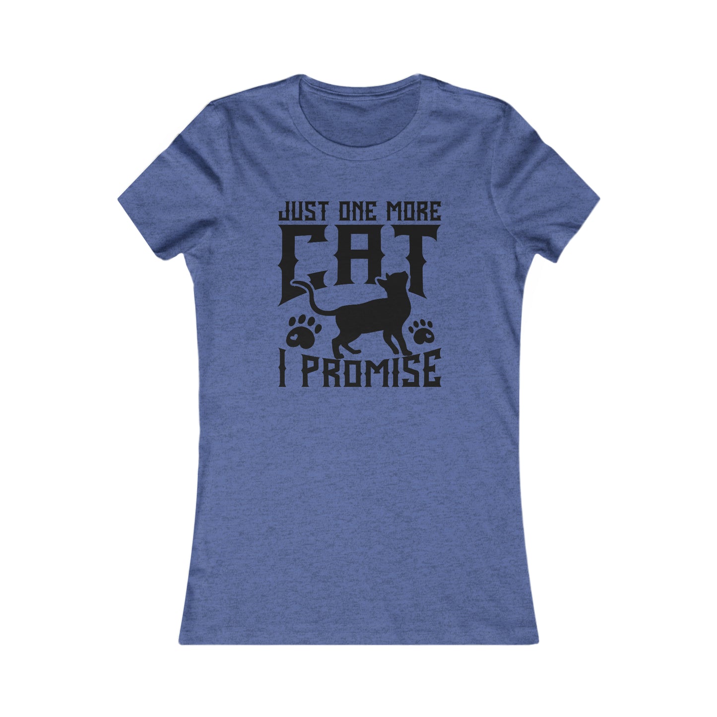 Just One More Cat I Promise -  Women's T-Shirt