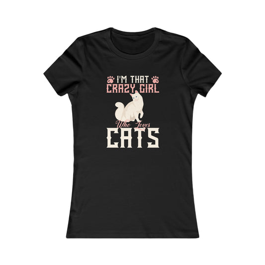 I'm That Crazy Girl Who Loves Cats  -  Women's T-Shirt