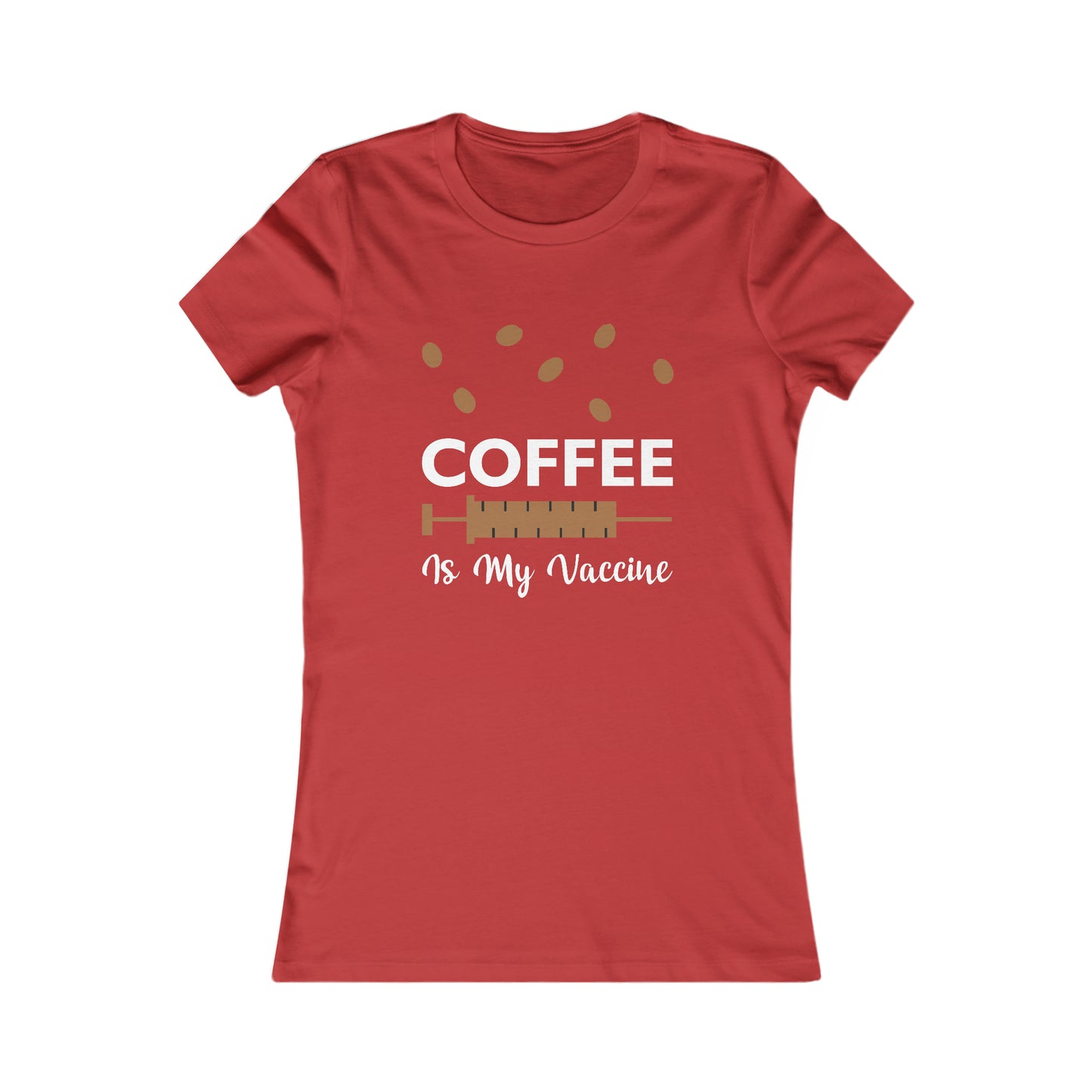 Coffee Is My Vaccine -  Women's Tee