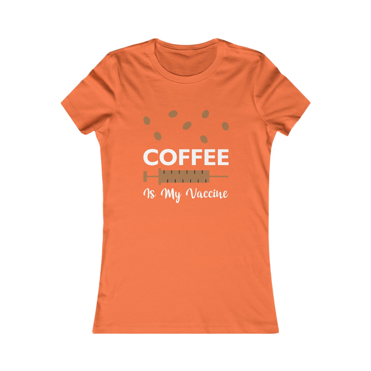 Coffee Is My Vaccine -  Women's Tee