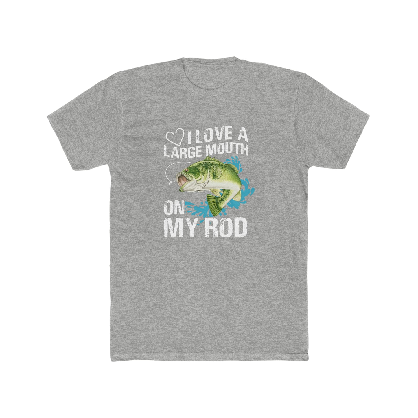 I Love A Large Mouth On My Rod -  Men's Cotton Crew Tee