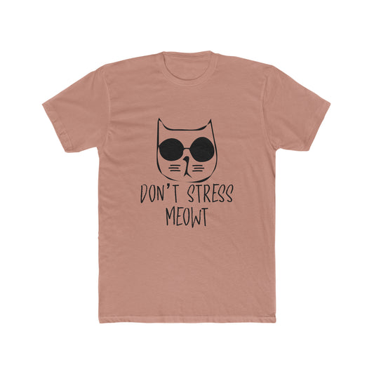 Don't Stress Meow! -  Men's Cotton Crew Tee