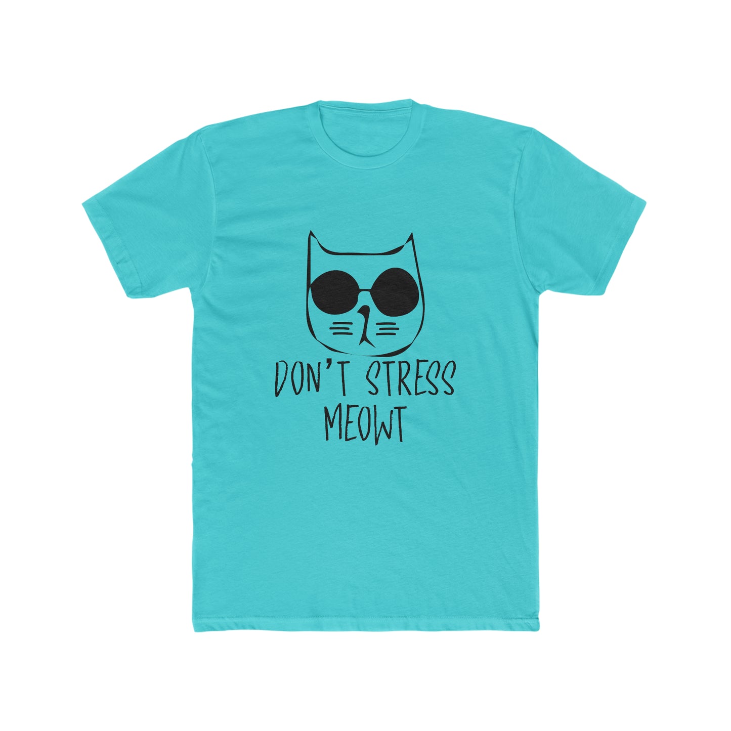 Don't Stress Meow! -  Men's Cotton Crew Tee