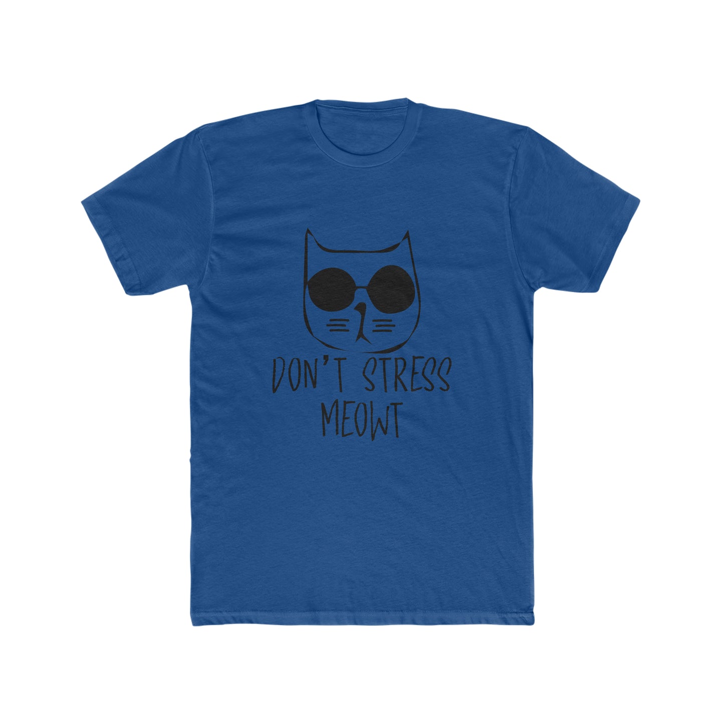 Don't Stress Meow! -  Men's Cotton Crew Tee