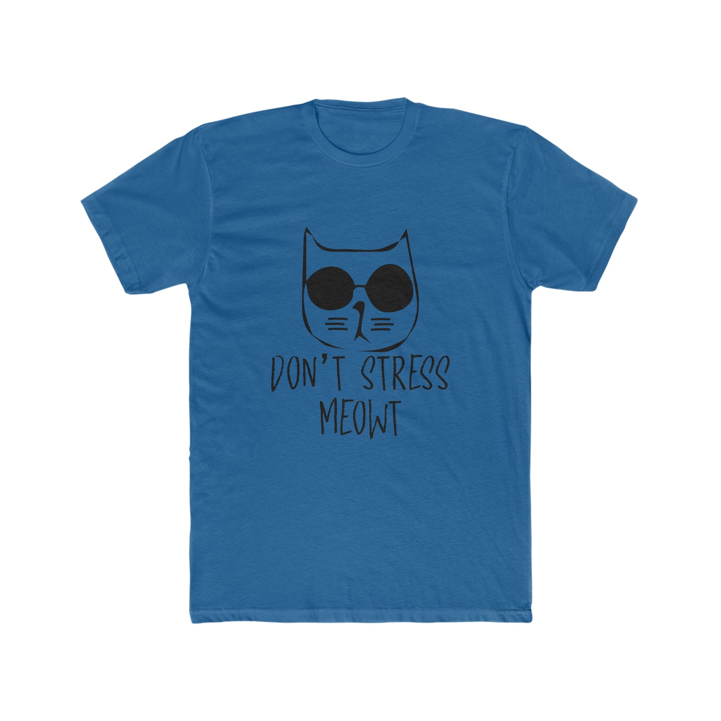 Don't Stress Meow! -  Men's Cotton Crew Tee