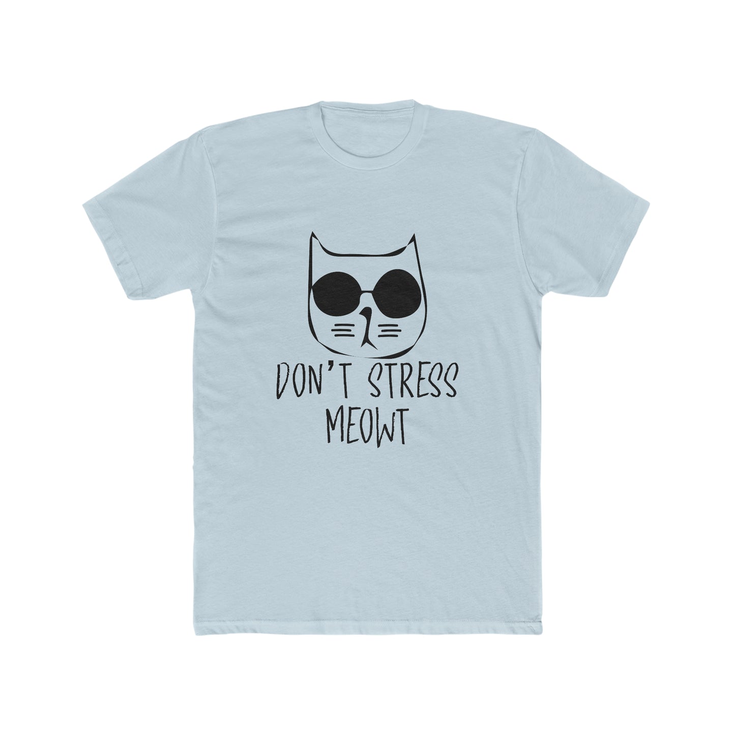 Don't Stress Meow! -  Men's Cotton Crew Tee