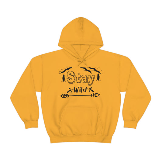 Stay Wild - Unisex  Hooded Sweatshirt