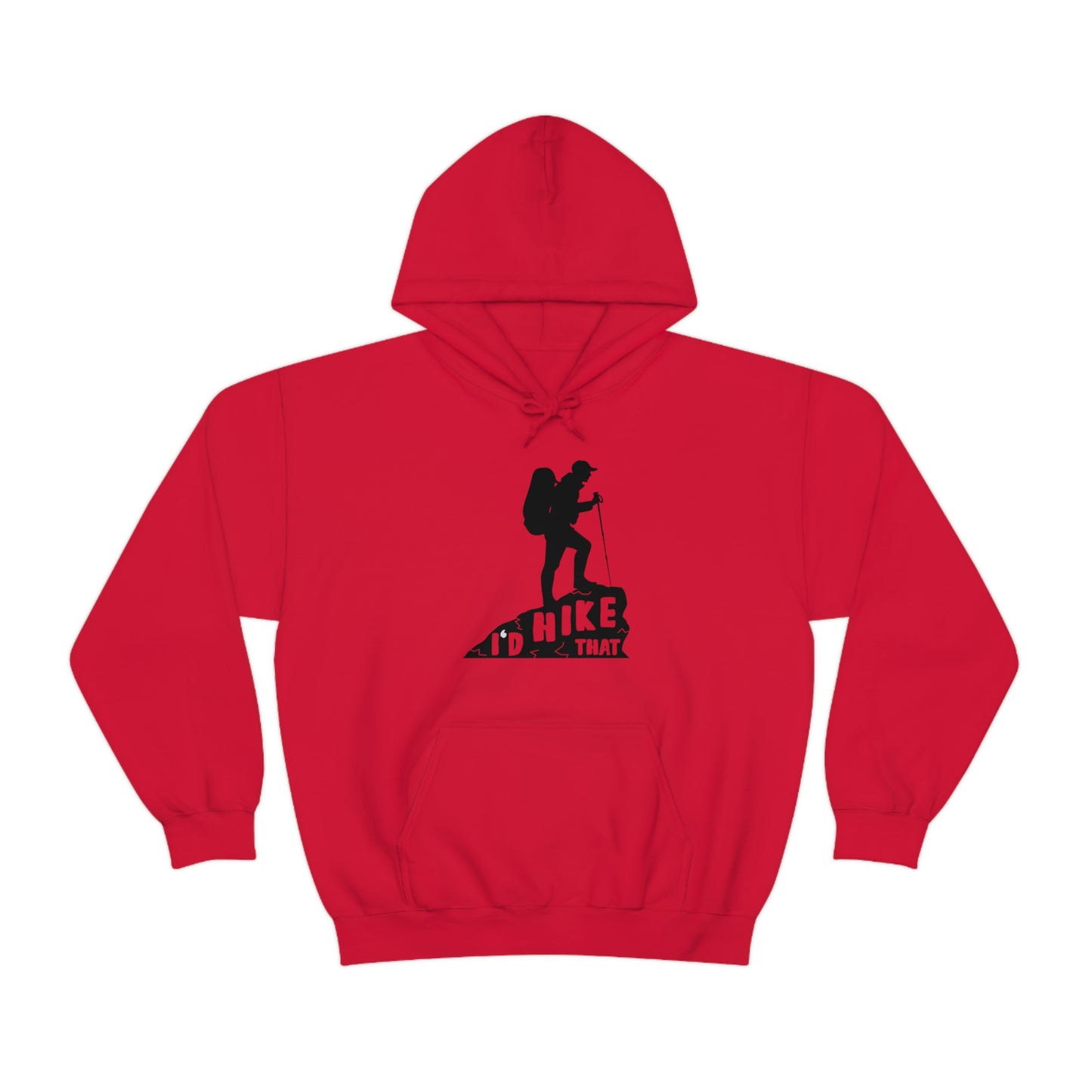 I'd Hike That - Unisex  Hooded Sweatshirt