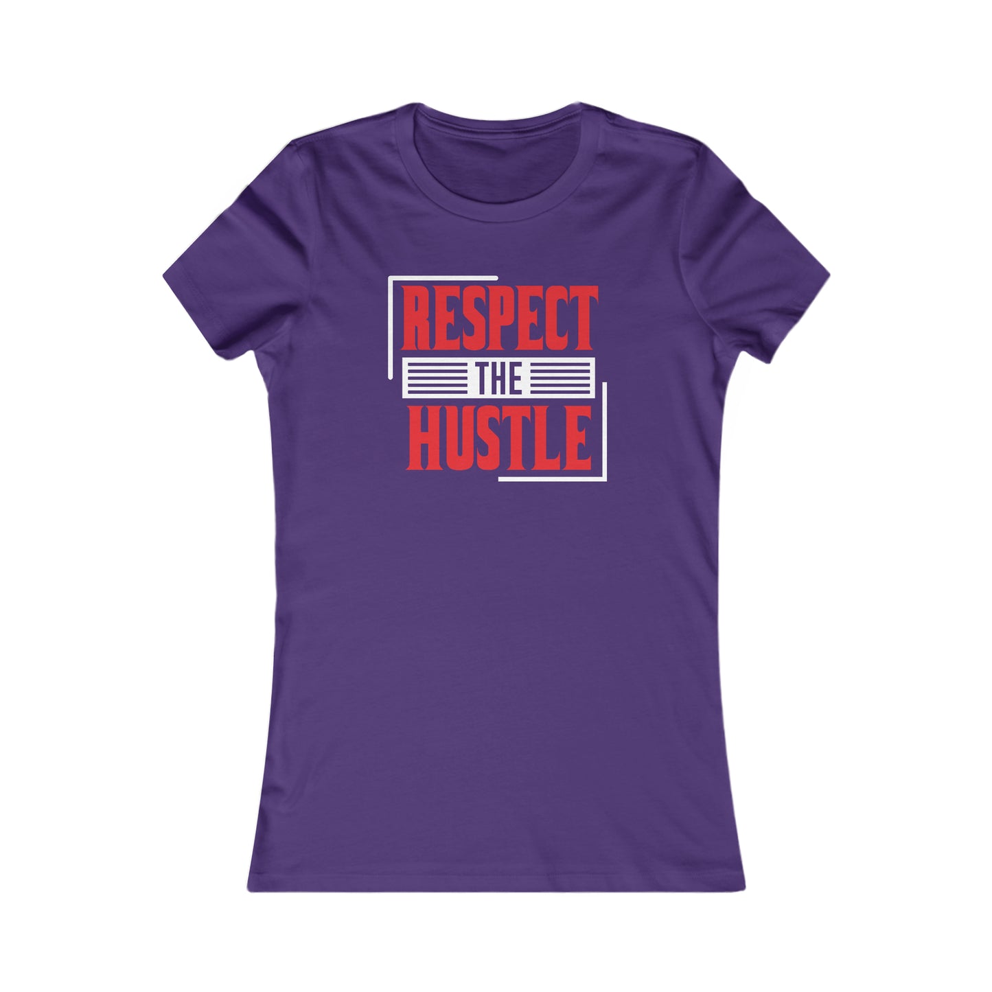 Respect The Hustle -  Women's Tee